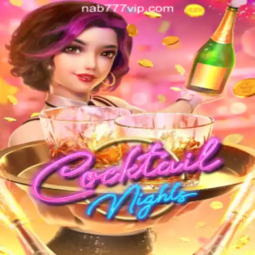 Exploring the Exciting World of CocktailNights and Nab777.com Oficial Slots Brasil #1